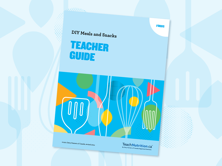 DIY Meals and Snacks: Teacher Guide and Curriculum Connections 